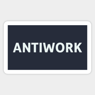 Antiwork Sticker
